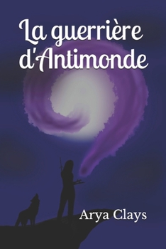 Paperback La guerrière d'Antimonde [French] Book