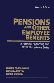 Hardcover Pensions and Other Employee Benefits: A Financial Reporting and Erisa Compliance Guide Book