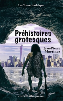 Paperback Préhistoires grotesques [French] Book