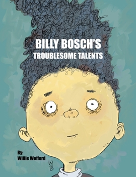 Paperback Billy Bosch's Troublesome Talents Book