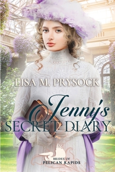 Jenny's Secret Diary - Book #7 of the Brides of Pelican Rapids