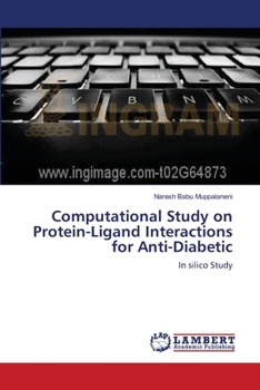 Paperback Computational Study on Protein-Ligand Interactions for Anti-Diabetic Book