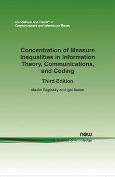 Hardcover Concentration of Measure Inequalities in Information Theory, Communications, and Coding: Thirdedition Book