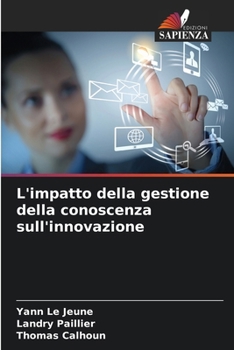L'impatto della gestione della conoscenza sull'innovazione (Italian Edition)
