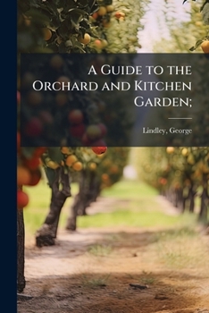 Paperback A Guide to the Orchard and Kitchen Garden; Book