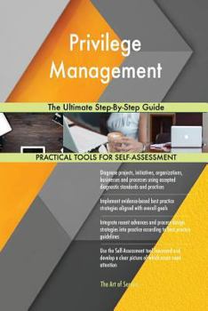 Paperback Privilege Management The Ultimate Step-By-Step Guide Book
