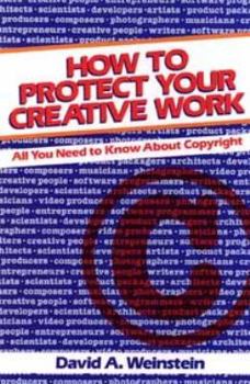 Paperback How to Protect Your Creative Work: All You Need to Know About Copyright Book