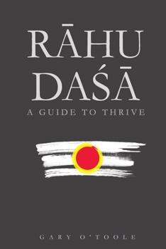 Paperback Rāhu Daśā: A Guide to Thrive Book