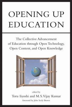 Hardcover Opening Up Education: The Collective Advancement of Education Through Open Technology, Open Content, and Open Knowledge Book