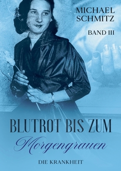 Paperback Blutrot bis zum Morgengrauen: Die Krankheit [German] Book