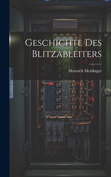 Hardcover Geschichte des Blitzableiters Book