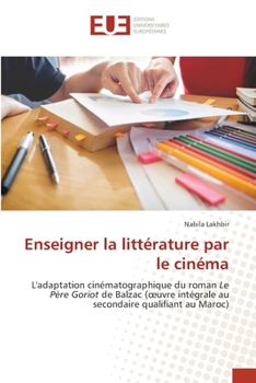 Paperback Enseigner la littérature par le cinéma [French] Book