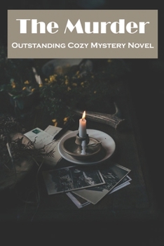 Paperback The Murder Outstanding Cozy Mystery Novel: Modern Mystery Books Book