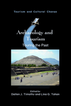 Paperback Archaeology and Tourism: Touring the Past Book
