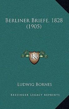 Berliner Briefe, 1828 (1905)