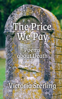 The Price We Pay: Poems about Death