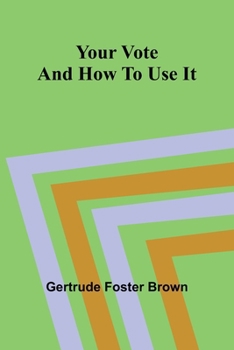Paperback Your vote and how to use it Book