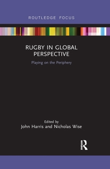 Paperback Rugby in Global Perspective: Playing on the Periphery Book