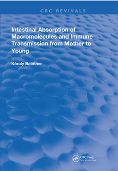 Paperback Intestinal Absorption Of Macromolecules and Immune Transmission from Mother to Young Book