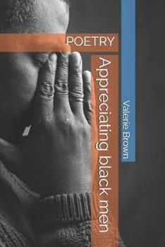 Paperback Appreciating black men: Poetry Book