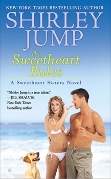 The Sweetheart Rules - Book #2 of the Sweetheart Sisters