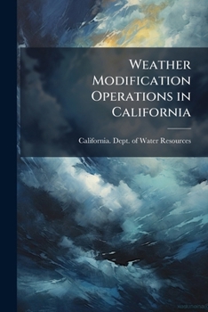 Weather Modification Operations in California