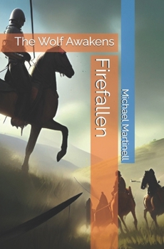 Paperback Firefallen: The Wolf Awakens Book