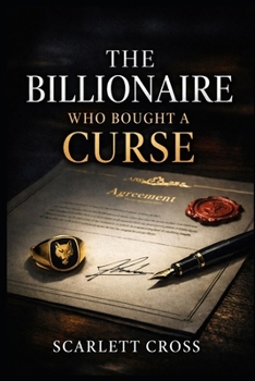 Paperback The Billionaire Who Bought a Curse: A Dark, Grounded Paranormal Romance Book