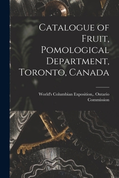 Paperback Catalogue of Fruit, Pomological Department, Toronto, Canada [microform] Book