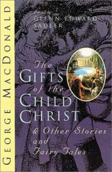 Paperback The Gifts of the Child Christ and Other Stories and Fairy Tales Book