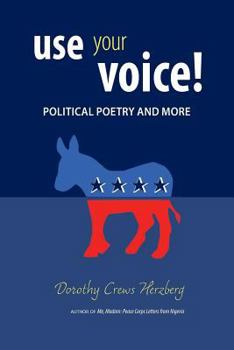 Paperback Use Your Voice: Political Poetry and More Book