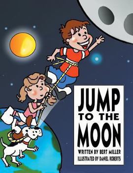 Paperback Jump to the Moon: A Book About Setting Realistic Goals Book