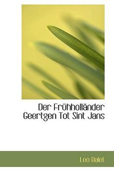 Paperback Der Fruhhollander Geertgen Tot Sint Jans Book