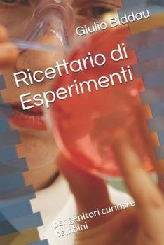 Paperback Ricettario Di Esperimenti: Per Genitori Curiosi E Bambini [Italian] Book