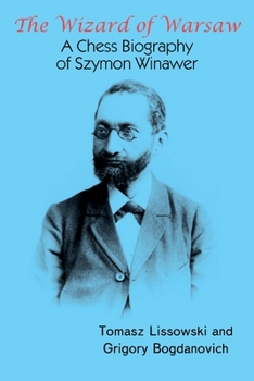 Paperback The Wizard of Warsaw: A Chess Biography of Szymon Winawer Book