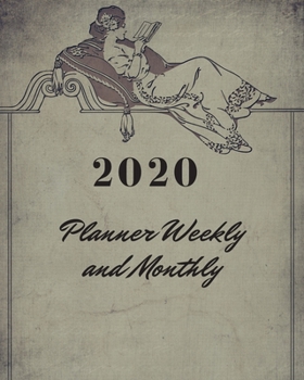 Planner Weekly and Monthly 2020: Weekly & Monthly Planner Jan 1, 2020 to Dec 31, 2020:  (2020 Pretty Simple Planners)