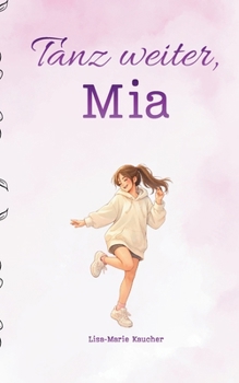 Paperback Tanz weiter, Mia [German] Book