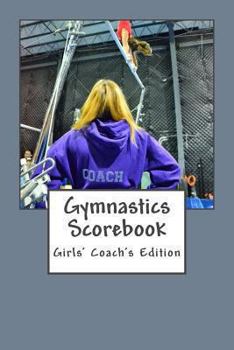 Paperback Gymnastics Scorebook: Girl's Coach Edition Book