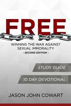 Paperback FREE - Winning the War Against Sexual Immorality - Second Edition: Study Guide and 10 Day Devotional Edition Book