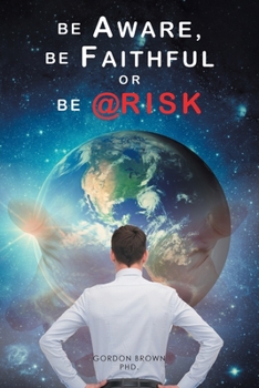 Paperback Be Aware, Be Faithful or Be @ Risk Book