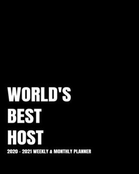 WORLD'S BEST HOST PLANNER: 2-Year 2020- 2021 Productivity Journal Daily / Weekly Monthly Dated Calendar Year Goal Setting Planner Organizer Tracker ... Inch Paperback Notebook ) Christmas Gift Idea