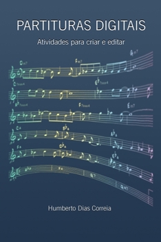Paperback Partituras Digitais: Atividades para criar e editar [Portuguese] Book