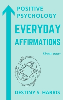 Paperback Everyday Affirmations: Positive Psychology (Pisces Edition) Book
