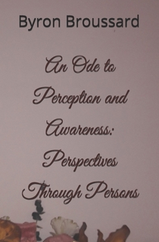Paperback An Ode to Perception and Awareness: Perspectives Through Persons Book