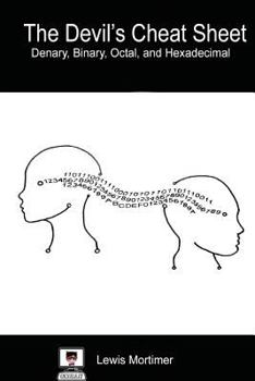 Paperback Devil's Cheat Sheet: Denary, Binary, Octal, and Hexadecimal Book