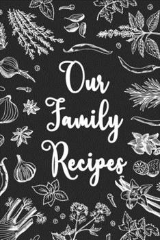 Paperback Our Family Recipes: My recipe book blank notebook to write favorite recipes in blank recipe book for my daughter to make notes. Book