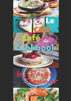 Paperback Le CBD Café Cookbook Book