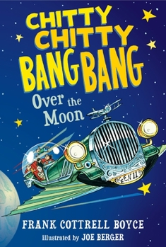 Chitty Chitty Bang Bang Over the Moon - Book #4 of the Chitty Chitty Bang Bang