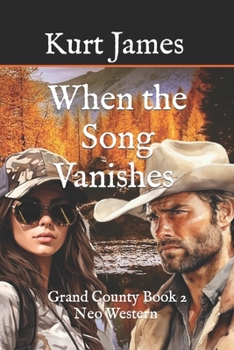 Paperback When The Song Vanishes: Grand County Book 2 Book