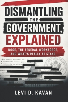 Dismantling the Government, Explained: DOGE, the Federal Workforce, and What’s Really at Stake (Power and Politics, Explained)